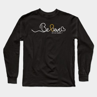 Believe- Childhood Cancer Gifts Childhood Cancer Awareness Long Sleeve T-Shirt